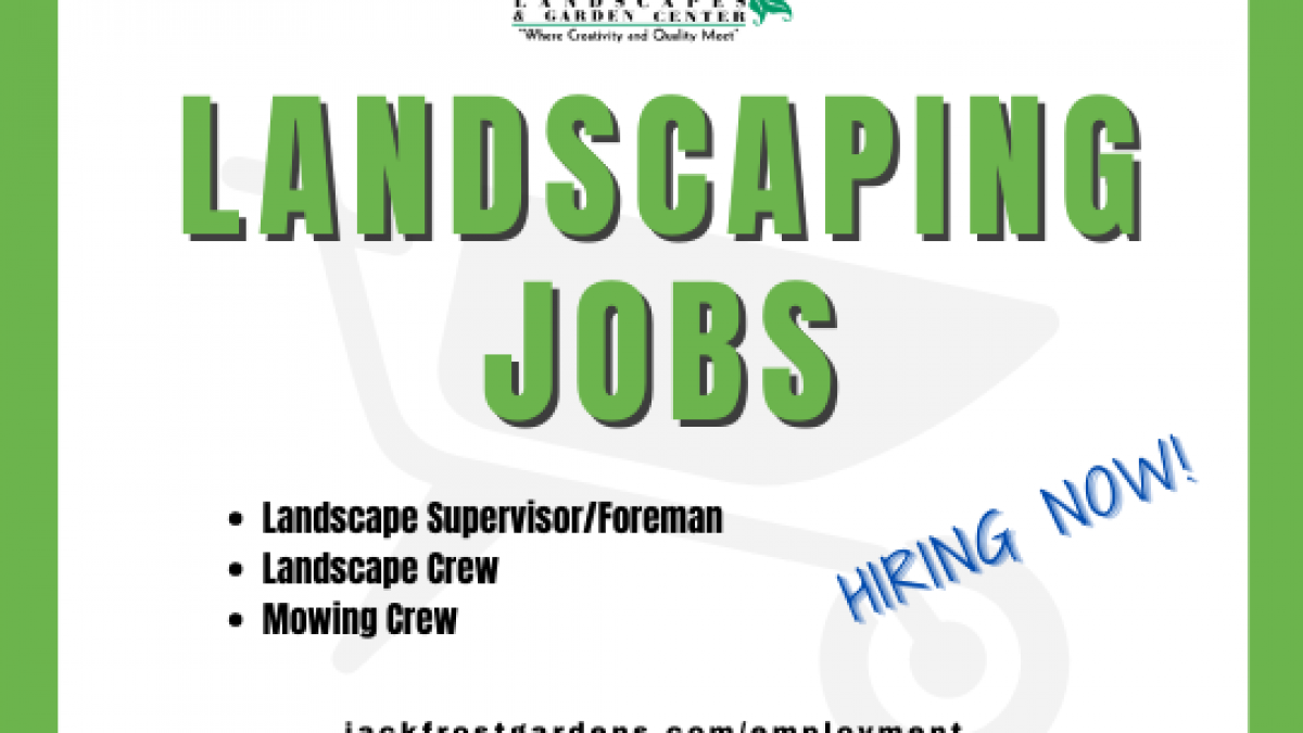 Jack Frost Landscapes Garden Center, Landscaping Jobs Hiring Now